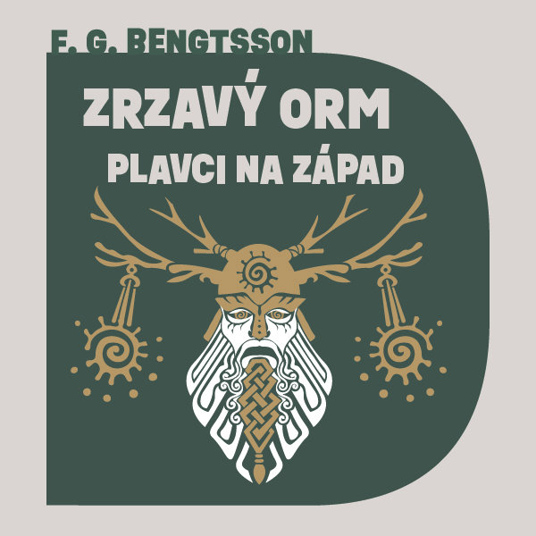 Bengtsson Frans Gunnar: Zrzavý Orm: Plavci na západ