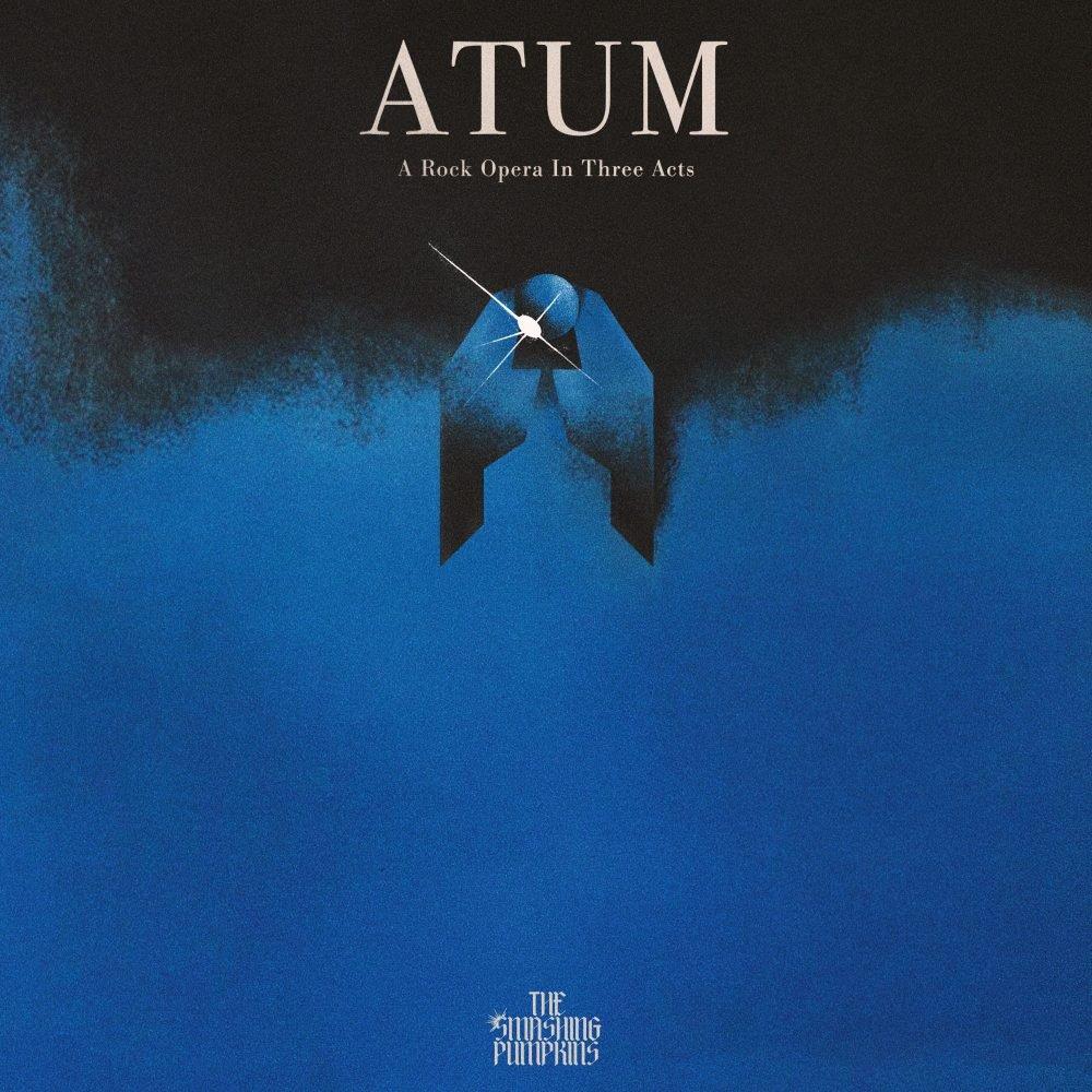Smashing Pumpkins: Atum: A Rock Opera In Three Acts