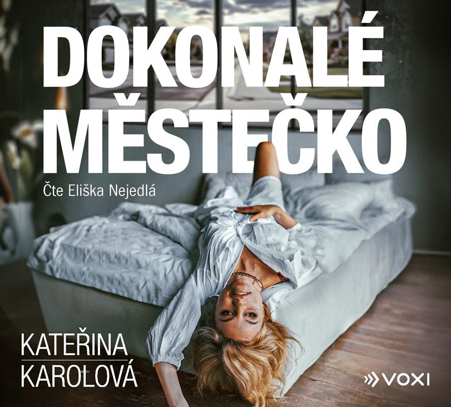 Karolová Kateřina: Dokonalé městečko