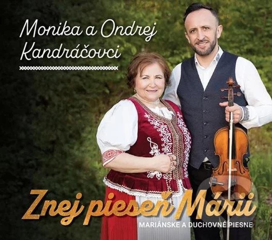 Kandráč Ondrej, Kandráčová Monika, Kandráčovci: Znej pieseň Márii (Mariánske a duchovné piesne)