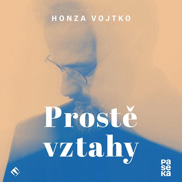 Vojtko Honza: Prostě vztahy