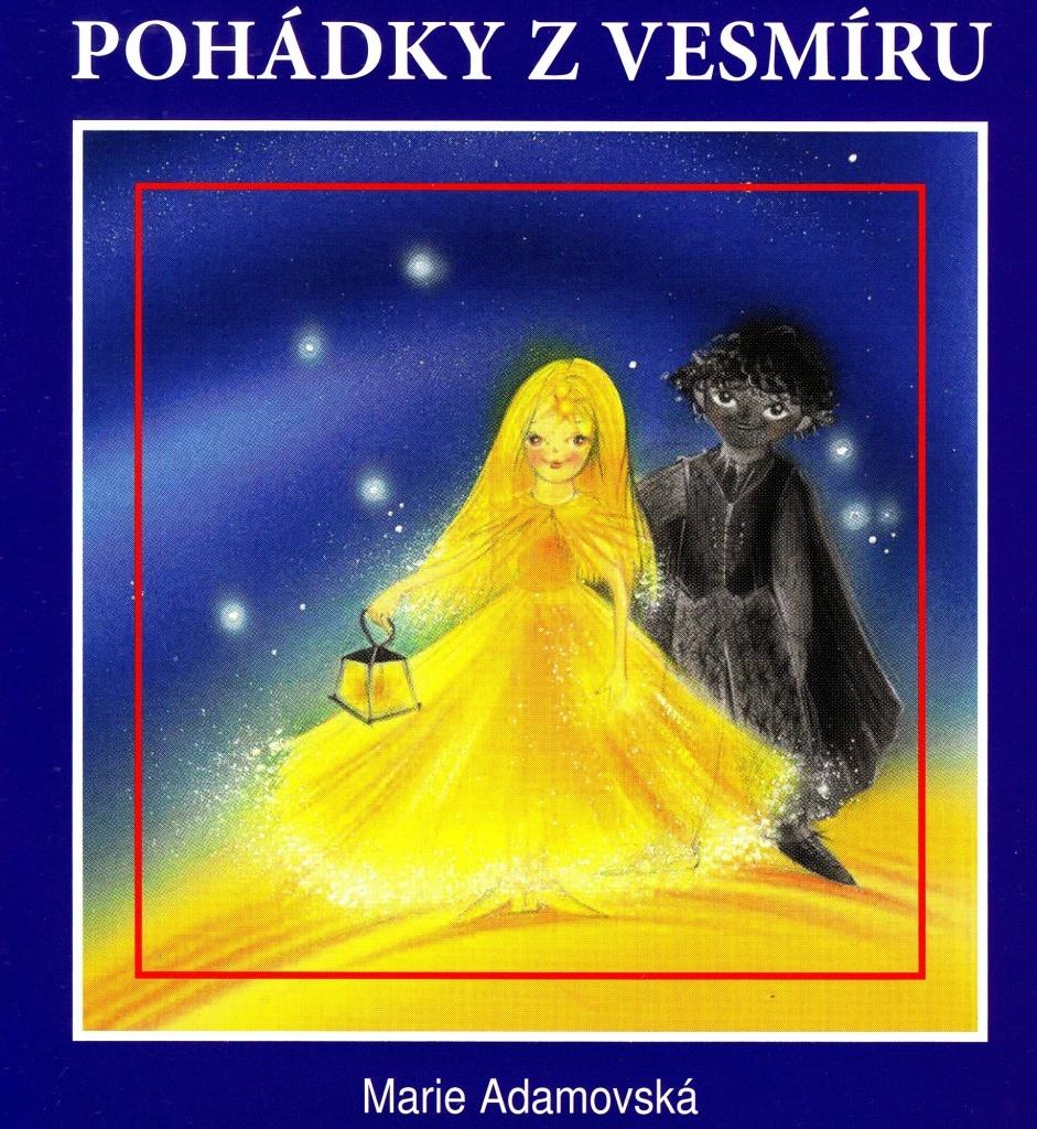 Adamovská Marie: Pohádky z vesmíru