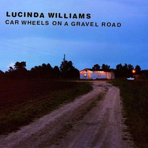 Williams Lucinda: Car Wheels On A Gravel Road