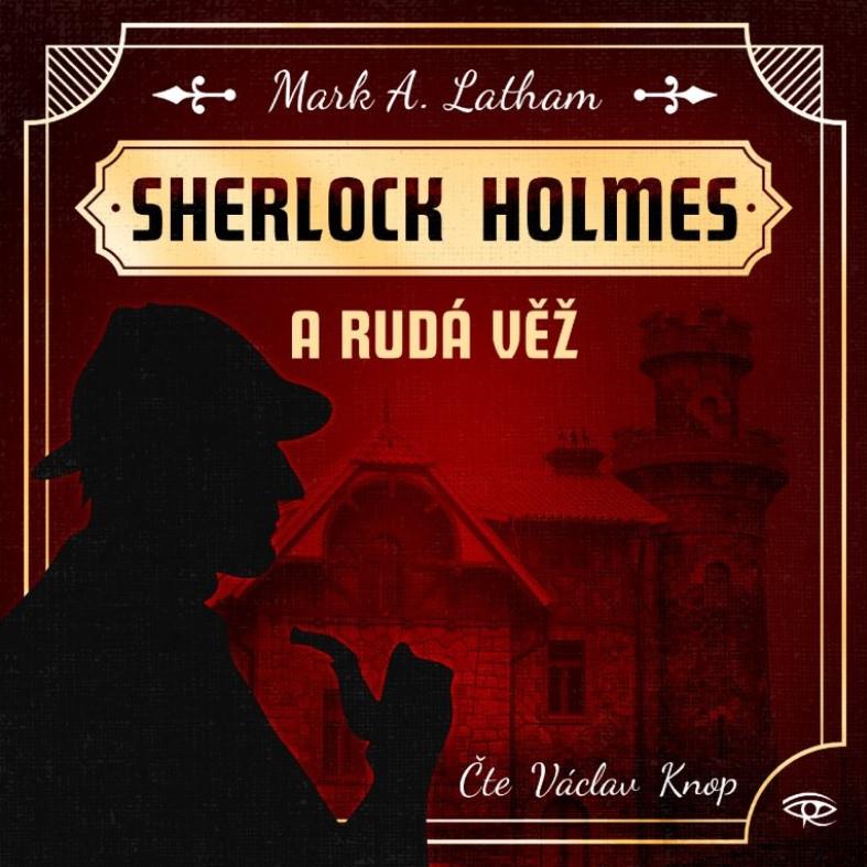 Latham Mark A.: Fantastický Sherlock Holmes 1 - Rudá věž
