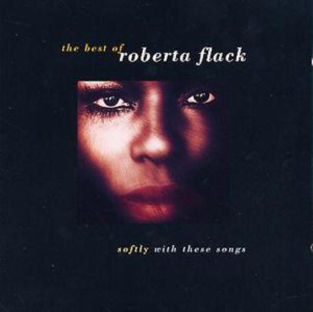 Flack Roberta: Softly With These Songs
