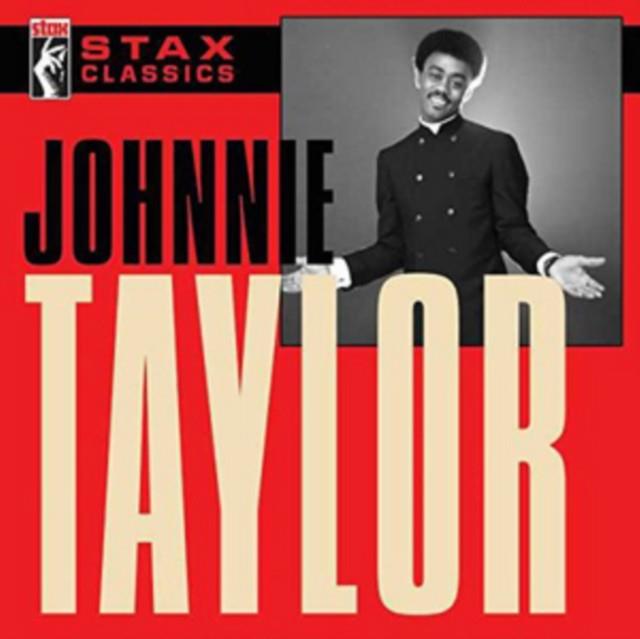 Taylor Johnnie: Stax Classics