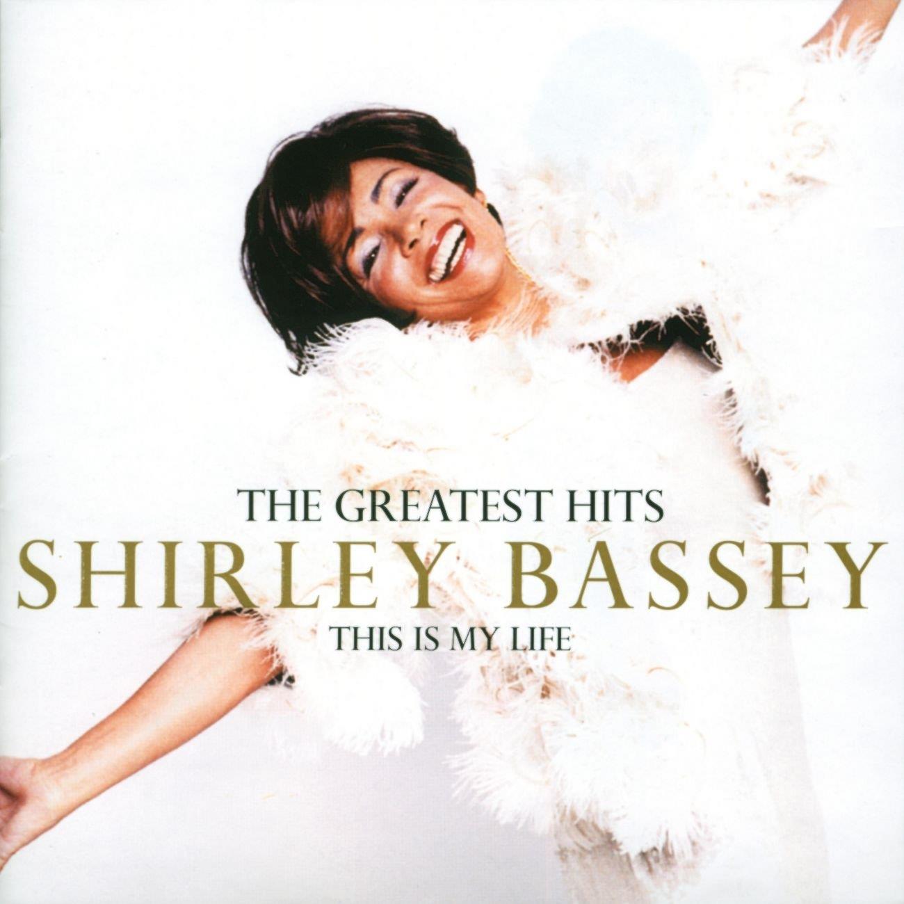 Bassey Shirley: Greatest Hits (This Is My Life)