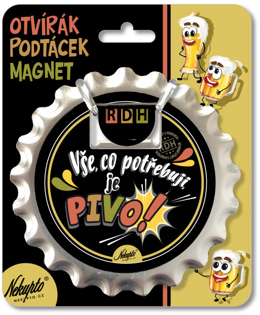 Nekupto Otvírák na pivo, podtácek Vše, co potřebuji, je pivo RDH