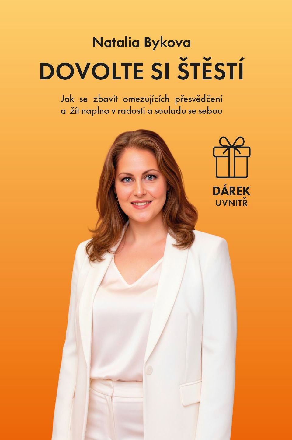 Dovolte si štěstí - Natalia Bykova