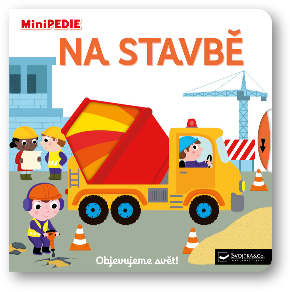 MiniPEDIE Objevujeme svět! Na stavbě