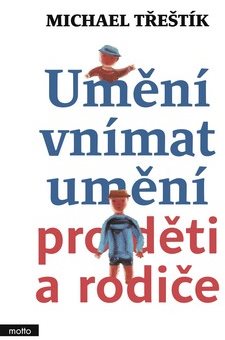 Umění vnímat umění pro děti a rodiče